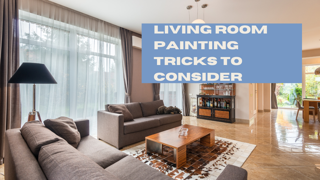 Living Room Painting Tricks to Consider
